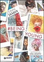 #BeingYoung. Il mondo  nostro