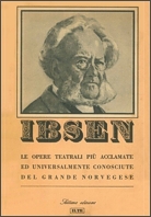 Le opere teatrali pi acclamate ed universalmente conosciute del grande norvegese