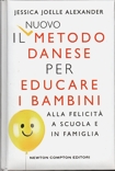 Il nuovo metodo danese per educare i bambini alla felicità a scuola e in famiglia