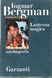 Lanterna magica. Autobiografia