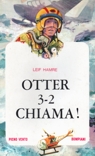 Otter 3-2 chiama!