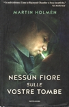 Nessun fiore sulle vostre tombe