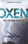 Oxen. Gli uomini oscuri