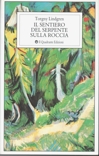 Il sentiero del serpente sulla roccia