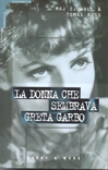La donna che sembrava Greta Garbo