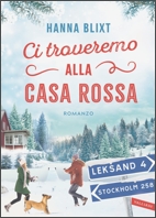 Ci troveremo alla casa rossa