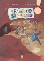 La famiglia Sgraffignoni. Il segreto di Paul Iziotto