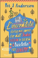L'incredibile storia dell'uomo che dall'India arrivò in Svezia in bicicletta per amore
