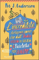 L'incredibile storia dell'uomo che dall'India arriv in Svezia in bicicletta per amore