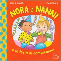 Nora e Nanni e la festa di compleanno