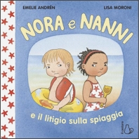 Nora e Nanni e il litigio sulla spiaggia